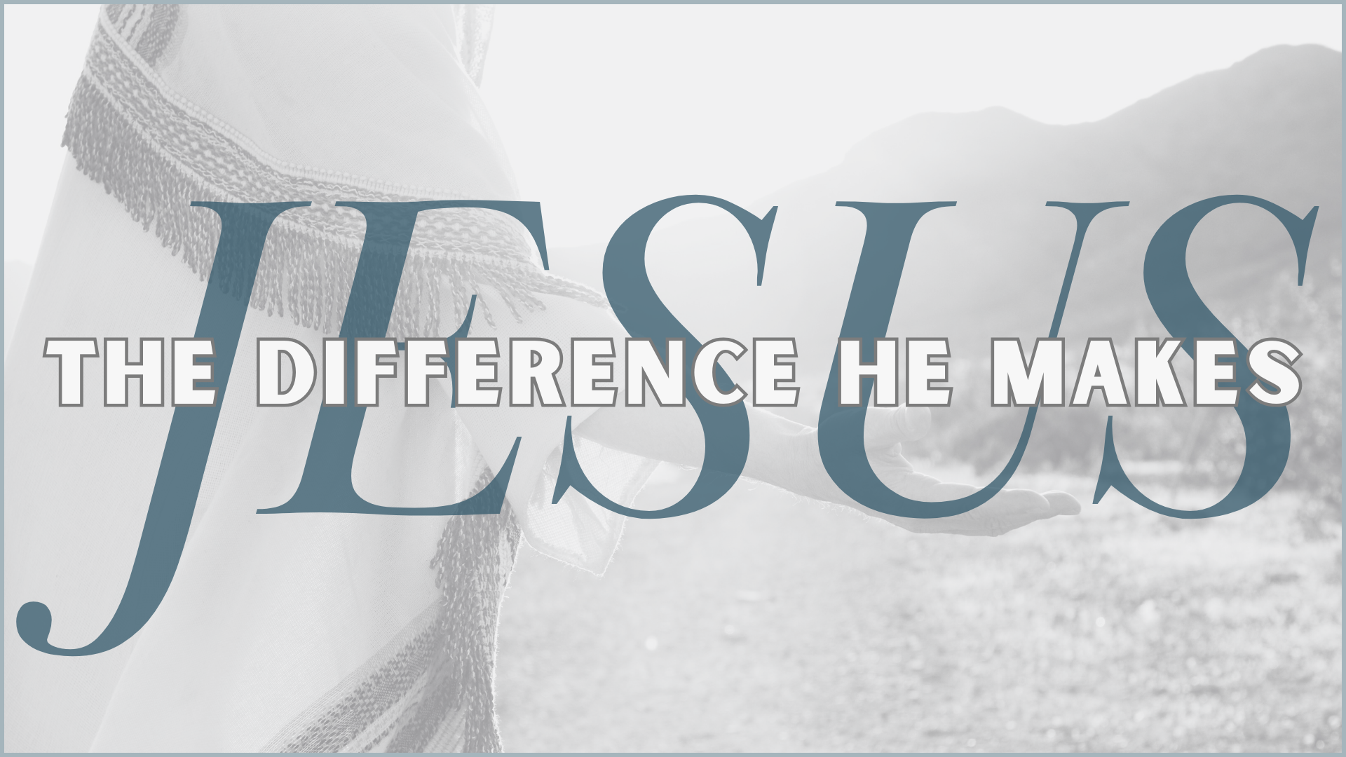 He satisfies our need to Belong